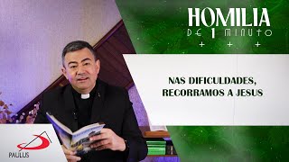 Homilia de 1 minuto Não tenhamos medo Jesus está conosco [upl. by Acenom]