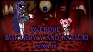 unpunctual  Overdue but Lady Y and natsuki sings it  FNFcover [upl. by Asen]