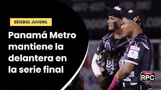 BÉISBOL JUVENIL  Panamá Metro aumenta ventaja ante Coclé en la Serie Final [upl. by Doy]