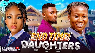 End Time Daughters  Angel Unigwe Chinenye Nnebe And Maurice Sam New Nigerian Movies [upl. by Claman575]