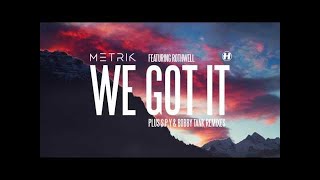 Metrik  We Got It feat Rothwell SPY Remix [upl. by Marala]