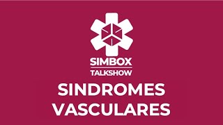 Talk Show  Síndromes Vasculares [upl. by Alimak]