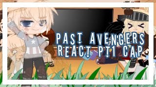 reupload Past Avengers react  pt1  Captain America [upl. by Eanahc393]