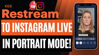 Quick Guide to Live Streaming on Instagram Live with Restream  Vertical format [upl. by Asi]