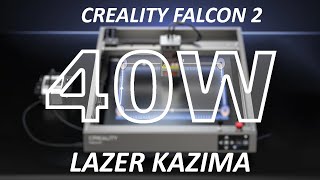 Creality falcon 2 40w LAZER KAZIMA [upl. by Aneelad]