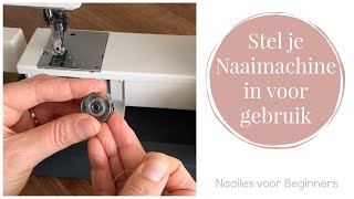 Naailes voor Beginners 5  Naaimachine instellen [upl. by Avictor]