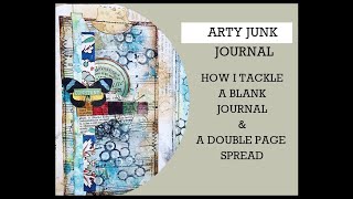 ARTY JUNK JOURNAL PROCESS How I tackle a Blank journal amp A Double page spread [upl. by Lorolla]