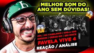 O SOM DO ANO Favela Vive 4  ADL Cabelinho Kmila CDD Orochi César amp Edi Rock Reação Análise [upl. by Tatia]