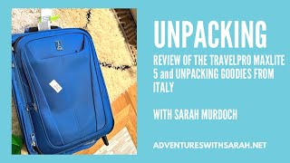 Unpacking Review of TravelPro Maxlite 5 Suitcase and Unpacking of Goodies from Italy [upl. by Enelyw]