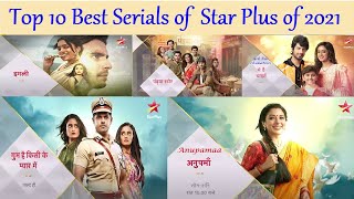 Top 10 Best Serials of Star Plus of 2021  Most Popular Serials [upl. by Nehpets]