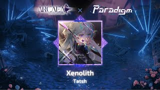 Arcaea fanmadeParadigm Reboot Xenolith  Tatsh 【Future 10】 [upl. by Oderfodog]