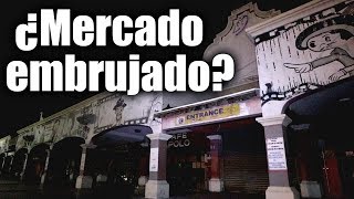 EXPLORANDO MERCADO PARANORMAL  ChideeTv [upl. by Drhacir]