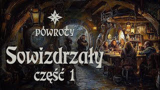 Sowizdrzały  Część 1  Sesja RPG z Patronami  POWROTY [upl. by Gnav]