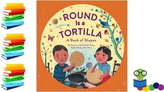 Round Is A Tortilla  Kids Books Read Aloud [upl. by Malas492]