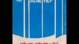 Susie Hep  Only You Only Me [upl. by Esiuol]