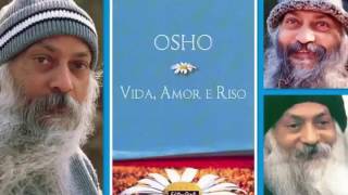 Osho livro Vida Amor e RisoÁudio bookparte 2 [upl. by Negroj]