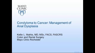 Condyloma to Cancer Management of Anal Dysplasia by Kellie L Mathis MD  Preview [upl. by Debee212]