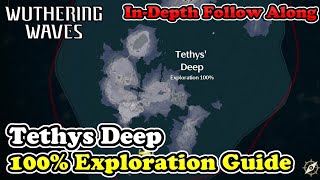 💠Tethys Deep 100 Exploration Guide Wuthering Waves Tethys Deep All Chests amp Collectibles [upl. by Etnoed]