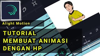 Membuat animasi di HP jadi Mudah dengan aplikasi Alight Motion [upl. by Nivlak]