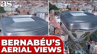 AERIAL VIEWS expose the BERNABÉU in an UNBELIEVABLE new PERSPECTIVE [upl. by Nort]