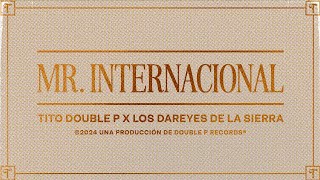 Mr Internacional Lyric Video  Tito Double P Los Dareyes de la Sierra [upl. by Tracy]