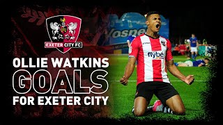 ⚽️ All of Ollie Watkins Goals for Exeter City  Exeter City Football Club [upl. by Iey705]