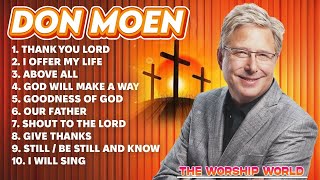 Don Moen Praise Songs  Old Worship Songs of Don Moen Christian Music Compilation [upl. by Ycam]