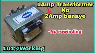 How to increase transformer ampere  transformer power increase  Free Circuit Lab [upl. by Ynagoham824]