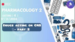 Pharmacology 2  Drugs Acting on the CNC  part 2 [upl. by Fen]