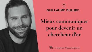 4 Guillaume Dulude  Mieux communiquer pour devenir un chercheur dor [upl. by Brewer563]