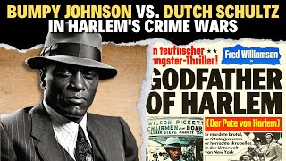 The Epic Saga Bumpy Johnson vs Dutch Schultz in Harlems Crime Wars [upl. by Brighton964]