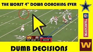 Dumb Decisions The WORST 4th Down Coaching EVER  Mike McCarthy  Fake Punt  Washington  Cowboys [upl. by Reed]