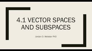 41 Vector Spaces and Subspaces [upl. by Stanislaus]