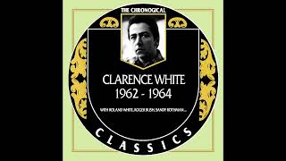 False Hearted Lover  Clarence White [upl. by Christalle]