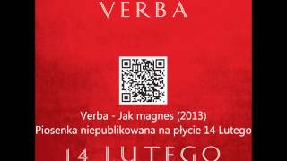 Verba  Jak magnes  Nowość 2013 [upl. by Lidia476]