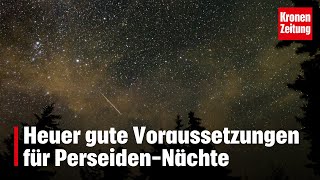 Heuer gute Voraussetzungen für PerseidenNächte  kronetv NEWS [upl. by Aicek]