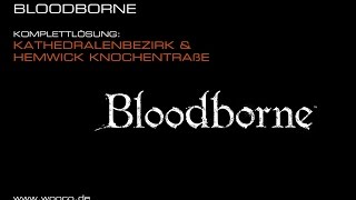 Bloodborne  Kathedralenbezirk und Hemwick Knochenstraße  Walkthrough Teil 6 [upl. by Lewellen486]