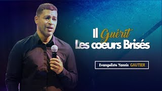 Il guérit les cœurs brisés  Evangéliste Yannis GAUTIER [upl. by Jordanna165]