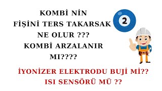 kombinin fişini ters Takarsak kombi bozulur mu 2 video iyonizer elektrodu gerçeği [upl. by Ayamahs669]