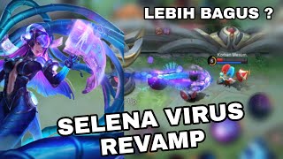 REVIEW SKIN SELENA VIRUS SETELAH REVAMP   Mobile Legends [upl. by Mafalda]