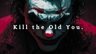 Kill the Old You And Let The Transformation Begin Joker Speech [upl. by Laram840]