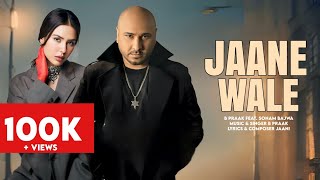 Jaane Wale B Praak  Jaani  New Punjabi song 2024  B Praak New Song  New Punjabi Hit bpraak [upl. by Adnoraj457]