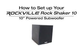 How To Set Up Rockville Rock Shaker 10quot 600w Powered Home Theater Sub [upl. by Steck]