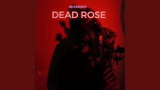 Dead Rose [upl. by Nylrac]