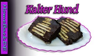 Kalter hund Rezept  Kalter Hund mit Doppelkeksen  Backanleitung von HomeBackDE [upl. by Schriever20]