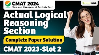 CMAT 2024  Complete Paper Solution 2023  Logical Reasoning Section Slot 2  Past Paper Analysis [upl. by Minette759]