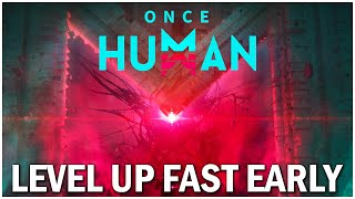 How to Level Up Fast EARLY  Once Human Tips and Tricks [upl. by Nevets]