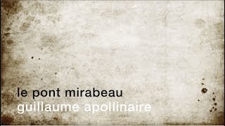 La minute de poésie  Le Pont Mirabeau Guillaume Apollinaire [upl. by Peltier673]