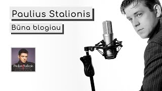 ▶️ Paulius Stalionis  Būna blogiau Official Audio [upl. by Dallas]