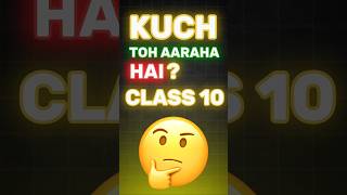 Kya Aaraha Hai Class 10🔥 shorts class10 gouravbhaiya [upl. by Rieger]